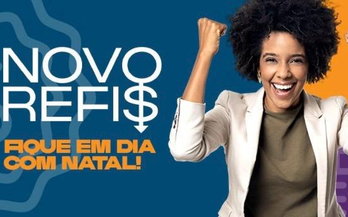 Prazo para adesão ao Refis 2025 é prorrogado até 18 de julho em Natal